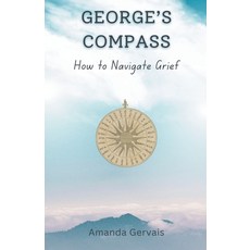 (영문도서) George's Compass Paperback, Amanda Gervais, English, 9798224485468