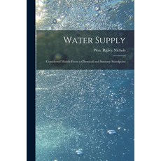 (영문도서) Water Supply: Considered Mainly From a Chemical and Sanitary Standpoint Paperback, Legare Street Press, English, 9781014050670
