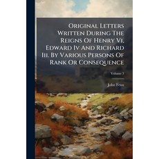 (英文圖書)Original Letters Written During The Reigns Of Henry Vi Edward Iv And Richard Ii... 平裝版, Nabu Press, 英文