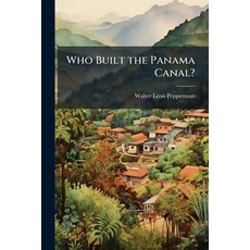 (英文圖書)Who Built the Panama Canal? 平裝版, Hutson Street Press, 英文