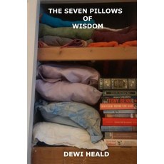 (영문도서) The Seven Pillows of Wisdom: A collection of political economic social and just plan bizarr... Paperback, Createspace Independent Pub..., English, 9781530742691