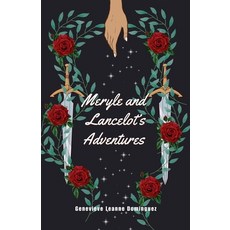 (영문도서)Meryle and Lancelot's Adventures Paperback, Genevieve Leanne Dominguez, English, 9798233721649