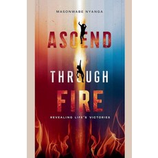 Ascend Through Fire [paperback], Ascend Through Fire [paperback