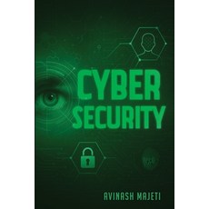 (영문도서)Cybersecurity: Right Access at the Right Time Paperback, Avinash Majeti, English, 9798330390281