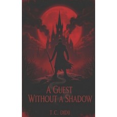 (영문도서)A Guest Without a Shadow Paperback, Independently Published, English, 9798243735698