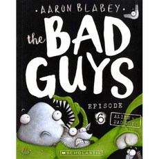 The Bad Guys Episode 6: In Alien vs Bad Guys, Scholastic