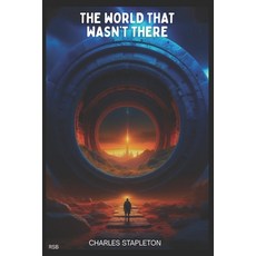 (영문도서)The World That Wasn't There Paperback, Independently Published, English, 9798196927041 Independently Published, English, 9798196927041