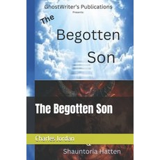 (영문도서)The Begotten Son Paperback, Independently Published, English, 9798273924529