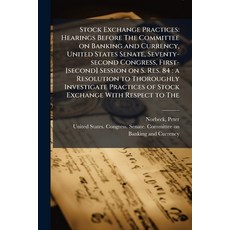(영문도서)Stock Exchange Practices: Hearings Before The Committee on Banking and Currency ... Paperback, Nabu Press, English, 9781179893358