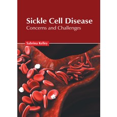 Sickle Cell Disease: Concerns and Challenges Hardcover, Foster Academics
