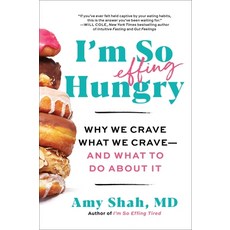(영문도서)I'm So Effing Hungry: Why We Crave What We Crave - And What to Do about It Paperback, Harvest Publications, English, 9780063285118