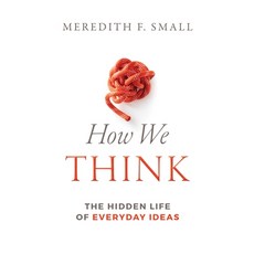 (영문도서)How We Think: The Hidden Life of Everyday Ideas Hardcover, American Philosophical Soci..., English, 9781606180600