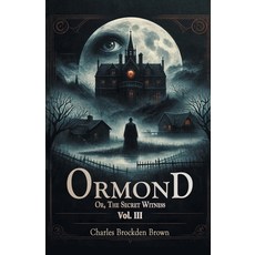 (영문도서) Ormond Or The Secret Witness Vol. III Paperback, Double 9 Books, English, 9789364280587