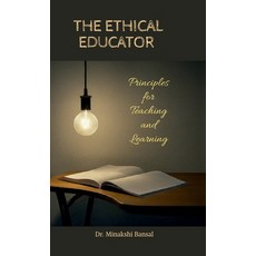 (영문도서) The Ethical Educator: Principles for Teaching and Learning Hardcover, Notion Press, English, 9798894151236