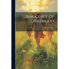 (영문도서) Innocence Of Childhood Paperback, Legare Street Press, English, 9781022308411