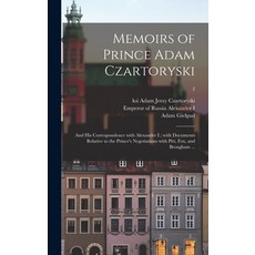 (영문도서) Memoirs of Prince Adam Czartoryski: and His Correspondence With Alexander I; With Documents R... Hardcover, Legare Street Press, English, 9781013962745