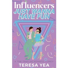 (영문도서) Influencers Just Wanna Have Fun Paperback, Teresa Yea, English, 9798227640253