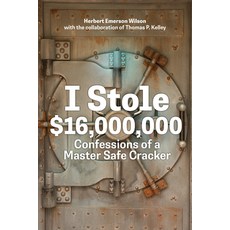 (영문도서)I Stole $16 000 000: Confessions of a Master Safe Cracker Paperback, Firefly Books, English, 9780228106029