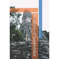 (外文書)A History of Guatemala Paperback, Independently Published, English