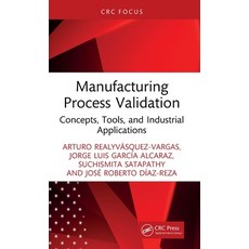 (英文圖書)Manufacturing Process Validation: Concepts Tools and Industrial Applications 精裝版, CRC Press, 英文