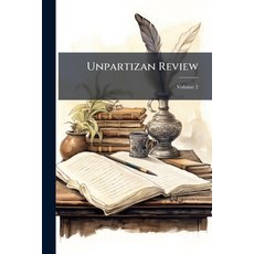 (영문도서)Unpartizan Review; Volume 2 Paperback, Nabu Press, English, 9781145608535