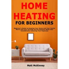 (英文圖書)Home Heating for Beginners: Beginner's Guide to Keeping Your Home and Your Famil... 平裝版, Independently Published, 英文