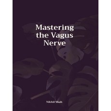 (영문도서) Mastering the Vagus Nerve Paperback, Independently Published, English, 9798302029614