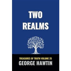 [2] Two Realms: A Look into Body Soul Spirit a Bible Study for Men and Women (George R Hawtin Co, [2] Two Realms: A Look into Bo
