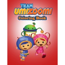 Team UmiZoomi Coloring Book Paperback, Independently Published, English, 9798739204233