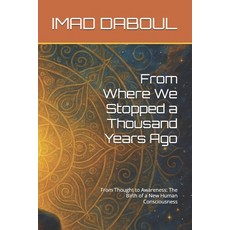 (英文圖書)From Where We Stopped a Thousand Years Ago: From Thought to Awareness: The Birth... 平裝版, Independently Published, 英文