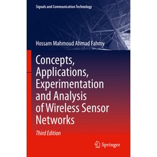 (영문도서) Concepts Applications Experimentation and Analysis of Wireless Sensor Networks Paperback, Springer, English, 9783031207112