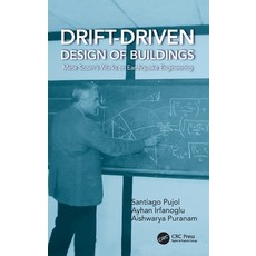 (영문도서) Drift-Driven Design of Buildings: Mete Sozen's Works on Earthquake Engineering Hardcover, CRC Press, English, 9781032246574