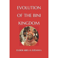 (英文圖書)Evolution of the Bini Kingdom 平裝版, Independently Published, 英文
