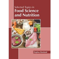 Selected Topics in Food Science and Nutrition Hardcover, Callisto Reference