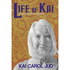 (영문도서) Life of Kai: a memoir of awakening Paperback, Haley's, English, 9781948380898