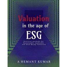 (영문도서)Valuation in the Age of ESG: Practical methods for sustainable auditable and de... Paperback, Notion Press, English, 9798902316329