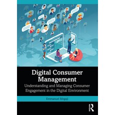(영문도서) Digital Consumer Management: Understanding and Managing Consumer Engagement in the Digital En... Paperback, Routledge, English, 9781032486024