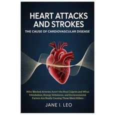(英文圖書)Heart Attacks and Strokes: The Cause of Cardiovascular Disease: Why Blocked Arte... 平裝版, Independently Published, 英文
