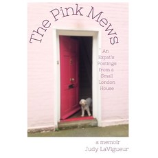 (영문도서) The Pink Mews: An Expat's Postings from a Small London House Paperback, Independently Published, English, 9798323106615