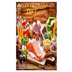 (영문도서) Mediterranean Diet: Guides on Anti Inflammatory Foods Behind Health Benefits and its patterns Paperback, Independently Published, English, 9798503282498