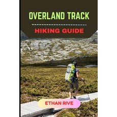 (英文圖書)Overland Track Hiking Guide 平裝版, Independently Published, 英文