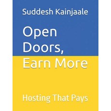 (英文圖書)Open Doors Earn More: Hosting That Pays 平裝版, Independently Published, 英文