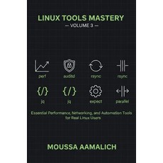 (영문도서)Linux Tools Mastery - Volume 3: Essential Performance Security & Automation Too... Paperback, Independently Published, English, 9798266370173