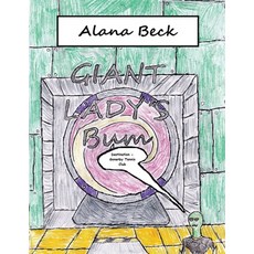 (영문도서) Giant Lady's Bum: Destination - Gonerby Tennis Club Paperback, Alana Beck, English, 9781739530136