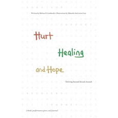 (영문도서) Hurt Healing and Hope: Thriving beyond Sexual Assault Paperback, Write, Heal, Thrive, English, 9798987758700