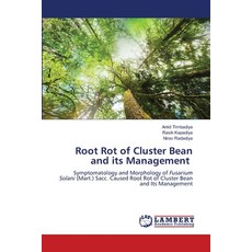 (영문도서)Root Rot of Cluster Bean and its Management Paperback, LAP Lambert Academic Publis..., English, 9786208493455