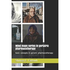 Mind maps series in geriatric pharmacotherapy: basic consepts in geriatic pharmacotherapy Paperback, Independently Published, English, 9798596466966