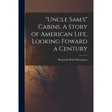 (영문도서) Uncle Sam's Cabins. A Story of American Life Looking Foward a Century Paperback, Legare Street Press, English, 9781014476456