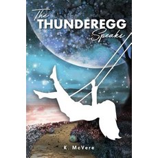 (영문도서) The Thunderegg Speaks Paperback, K McVere LLC, English, 9780692141335