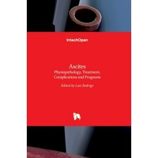 (영문도서) Ascites: Physiopathology Treatment Complications and Prognosis Hardcover, Intechopen, English, 9789535136132